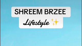 SHREEM BRZEE Lifestyle ✨ [upl. by Mccallum]