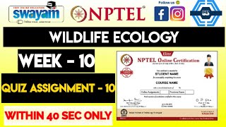 Wildlife Ecology Week 10 Quiz Assignment Solution  NPTEL 2023  SWAYAM [upl. by Anwahsit]