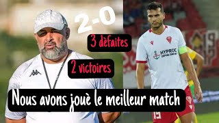 Benchikha nous avons joué le meilleur match depuis le début de la saison 3 défaites 2 victoires [upl. by Ainivad677]