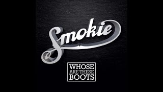 Smokie  Whose Are These Boots Full Album [upl. by Osicnarf921]