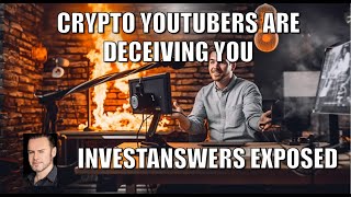 Finance And Crypto YouTubers Are Deceiving You INVESTANSWERS Exposed [upl. by Arayt24]