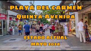 PLAYA DEL CARMEN 2024 QUINTA AVENIDA ESTADO ACTUAL PLAYAS🌊🌴🚶 [upl. by Todd]