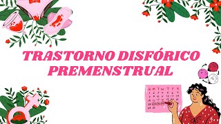 TRASTORNO DISFÓRICO PREMENSTRUAL [upl. by Yup]