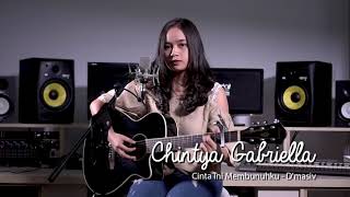 cinta ini membunuhku  D’masiv Chintya Gabriella Cover [upl. by Ainoet293]