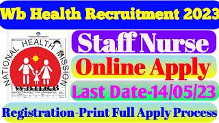 WB Health Staff Nurse Form Fill Up 2023  WB Staff Nurse Online Apply Process 2023  Apply Now [upl. by Auoh715]