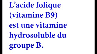 L’acide folique vitamine B9 est une vitamine hydrosoluble du groupe B [upl. by Tamsky296]