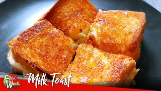 Bread Toast  Simple Milk Toast Recipe  Bread Butter Sugar Milk  Foodworks [upl. by Karame]