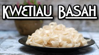 RESEP DAN CARA MEMBUAT KWETIAU BASAH KENYAL [upl. by Sirtaeb]