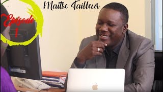 MAITRE TAILLEUR  EPISODE 1 [upl. by Sherrie]