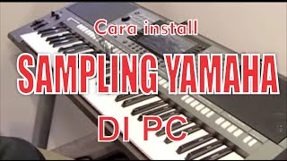 CARA INSTALL SAMPLING YAMAHA PSRSSX DI PC [upl. by Querida]