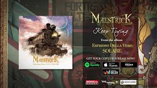 Maestrick  Keep Trying Official Audio [upl. by Hacim51]