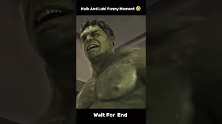 Hulk and Loki funny videos 🤣 shorts mcu youtubeshorts marvel avengers viralshorts [upl. by Yentrok]