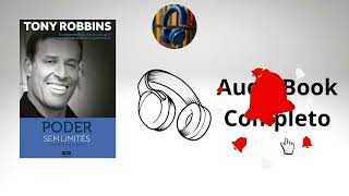 Poder sem limites  Tony Robbins  Audiobook Completo Português [upl. by Dadirac]