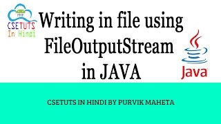 Hindi Writing into file using FileOutputStream in JAVA [upl. by Sarkaria965]