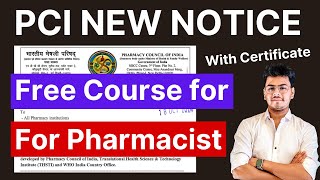 PCI New Notice For All Pharmacist  Free WHO Certificate Course with Certificate for Pharmacy [upl. by Neville701]