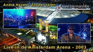 André Hazes met quotZoveel Jarenquot Live in de Amsterdam Arena 2003 [upl. by Enirbas]