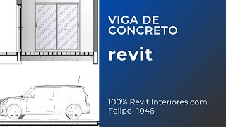 100 Revit na área de interiores com Felipe  1046  VIGA DE CONCRETO [upl. by Oyr]