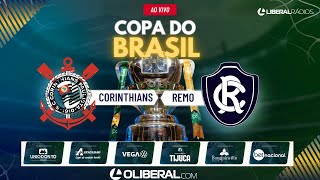 CORINTHIANS x REMO  COPA DO BRASIL  AO VIVO [upl. by Yerahcaz]