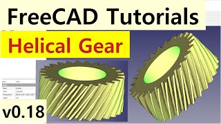 FreeCAD 018 Tutorials  Helical gear [upl. by Arobed605]