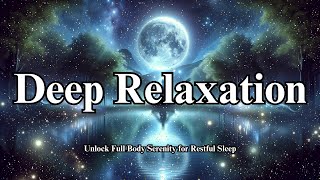 A Journey to Immediate Sleep Experience Deep Tranquility with Comprehensive Body Scan Meditation [upl. by Adnaerb]