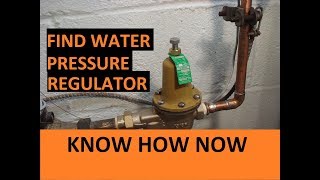 Where is Water Pressure Regulator Located [upl. by Nodnelg807]