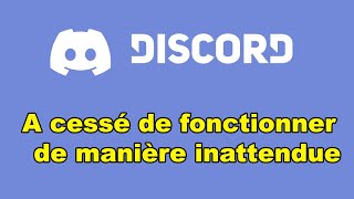 Discord a cessé de fonctionner de manière inattendue [upl. by Ambrosine]