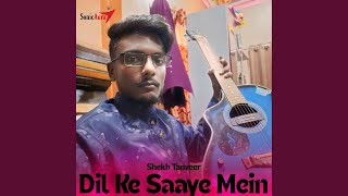 Dil Ke Saaye Mein [upl. by Chloras136]