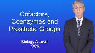 A Level Biology Revision quotCofactors Coenzymes and Prosthetic Groupsquot [upl. by Eimac]