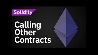 Calling Other Solidity Contracts [upl. by Hyacinthia]