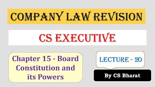 CL Revision Series  Lecture 20  Chapter 15 Board Constitution and its Powers csbharat companylaw [upl. by Tung649]