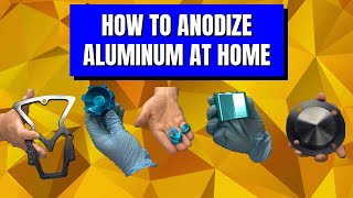 How to Anodize Aluminum at Home [upl. by Aldin]