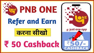 pnb one refer and earn  pnb one referral code  how to refer and earn pnb one 2024 [upl. by Vories514]