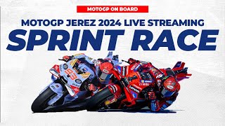 LIVE MotoGP Sprint Race Jerez 2024 Gran Premio Estrella Galicia On Board Footage [upl. by Shelli]