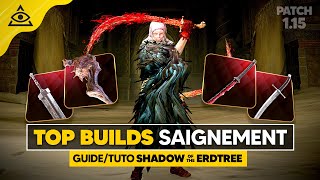 GUIDETUTO SHADOW of the ERDTREE  Les Meilleurs Builds SAIGNEMENT PATCH 115 [upl. by Ermey149]