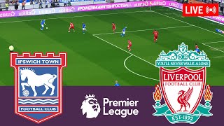 Ipswich Town vs Liverpool LIVE Premier League 20242025 Full Match  Simulation Video Games [upl. by Elayor]