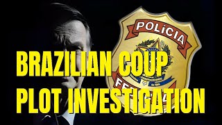 EXTREMELY SERIOUS BRAZILIAN COUP PLOT INVESTIGATION [upl. by Anoerb]