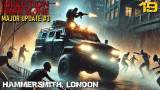 The Zombie Swarms Are Increasing  Infection Free Zone  Major Update 3  London   19 [upl. by Leff]