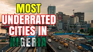 Top 7 Best Cities in Nigeria [upl. by Utimer]