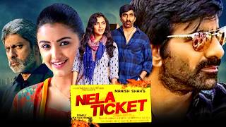 Nela Ticket Full HD Telugu Hindi Dubbed Full Movie  Ravi Teja Malvika Sharma Jagapathi Babu [upl. by Nonnahc569]