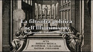 La filosofia politica nellIlluminismo [upl. by Nortna]