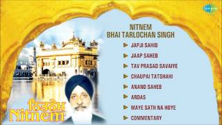 Nitnem  Bhai Tarlochan Singh  Punjabi Shabad amp Path Juke Box [upl. by Roxanne]