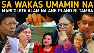 SA WAKAS MARCOLETA NAGSALITA NA ALAM NA ANG PLANO NI TAMBA LABAN KAY VP SARA [upl. by Burkhart]