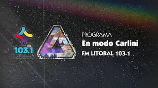 Entrevista  «En modo Carlini»  FM Litoral 1031 Paraná [upl. by Kristine]