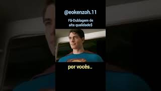 Eu dublando o Superman superhomem superman super [upl. by Lupee312]