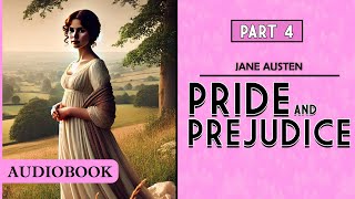 Pride and Prejudice  Part 4 AUDIOBOOK [upl. by Mercado793]