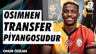 Onur Özkan quotVictor Osimhen Bir Transfer Başarısı Değildir Osimhen Bir Transfer Piyangosudurquot [upl. by Euqinitram902]