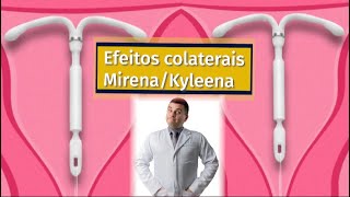 Efeitos colaterais DIU Hormonal Mirena  Kyleena [upl. by Eenel]