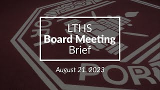 LTHS Board Meeting Brief  August 2023 [upl. by Ardnuhsed]