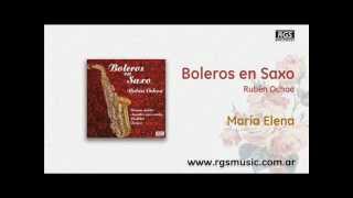 Boleros en Saxo  Rubén Ochoa  María Elena [upl. by Phylys]