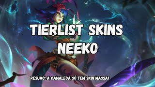 TIERLIST SKINS NEEKO POUCAS E BOAS SKINS  LEAGUE OF LEGENDS [upl. by Gebler963]